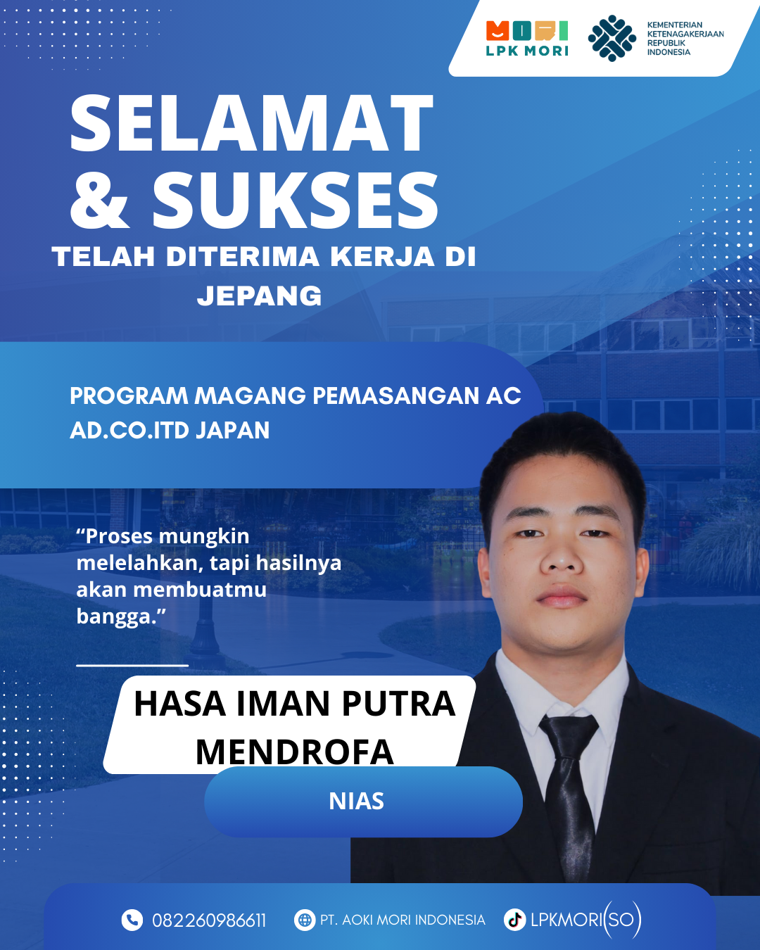 HASA IMAN PUTRA MENDROFA Adalah Siswa LPK Mori yang telah mendapatkan Job PEMASANGAN AC. AD.CO.LTD  JAPAN, Dengan program Magang. Hasa Berasal dari Nias