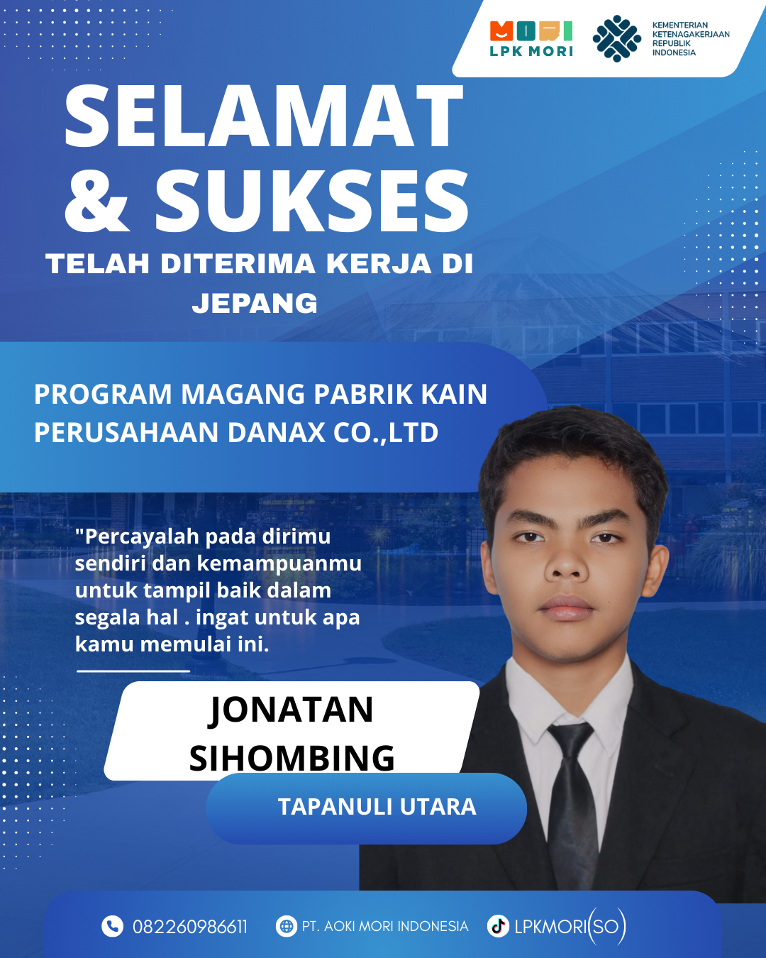 Jonatan Sihombing adalah siswa LPK MORI yang telah berhasil mendapatkan job Pewarnaan Kain di Perusahaan Danax,CO.LTD.– Jepang melalui program magang. Jonatan Berasal Dari Tapanuli Utara.